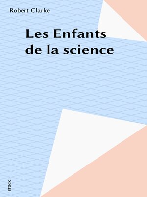 cover image of Les Enfants de la science